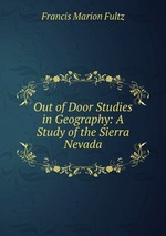 Out of Door Studies in Geography: A Study of the Sierra Nevada
