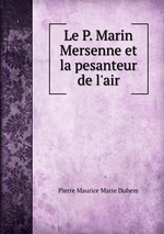 Le P. Marin Mersenne et la pesanteur de l`air