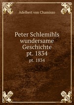 Peter Schlemihls wundersame Geschichte. pt. 1834