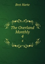 The Overland Monthly. 4