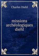missions archologiques diehl