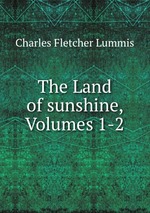 The Land of sunshine, Volumes 1-2