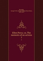 Ellen Percy; or, The memoirs of an actress. 1