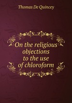 On the religious objections to the use of chloroform