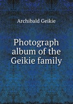 Photograph album of the Geikie family