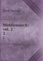 Middlemarch: vol. 2. 2
