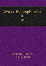 Works. Biographical ed.. 01