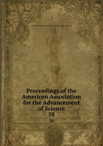 Proceedings of the American Association for the Advancement of Science. 58