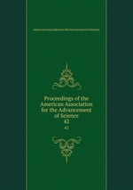 Proceedings of the American Association for the Advancement of Science. 42