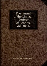 The journal of the Linnean Society of London, Volume 17