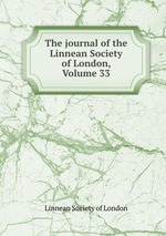 The journal of the Linnean Society of London, Volume 33