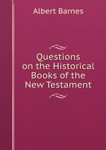 Questions on the Historical Books of the New Testament