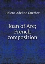 Joan of Arc; French composition