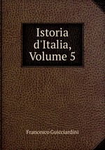 Istoria d`Italia, Volume 5