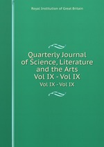 Quarterly Journal of Science, Literature and the Arts. Vol IX - Vol IX
