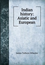 Indian history: Asiatic and European