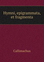 Hymni, epigrammata, et fragmenta