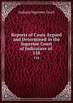 Reports of Cases Argued and Determined in the Supreme Court of Judicature of .. 158