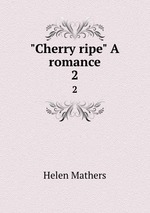 "Cherry ripe" A romance. 2