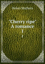 "Cherry ripe" A romance. 1