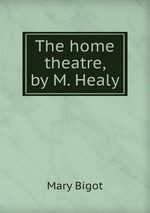 The home theatre, by M. Healy