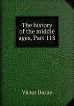 The history of the middle ages, Part 118