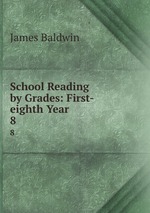 School Reading by Grades: First-eighth Year. 8