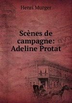 Scnes de campagne: Adeline Protat
