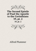The Second Epistle of Paul the Apostle to the Corinthians. 39, pt. 2