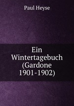 Ein Wintertagebuch (Gardone 1901-1902)