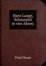 Hans Lange, Schauspiel in vier Akten;