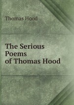 The Serious Poems of Thomas Hood
