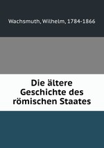 Die ltere Geschichte des rmischen Staates