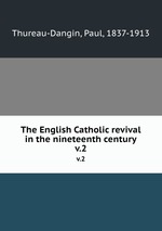 The English Catholic revival in the nineteenth century. v.2