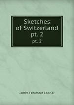 Sketches of Switzerland. pt. 2