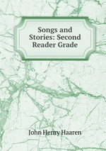 Songs and Stories: Second Reader Grade