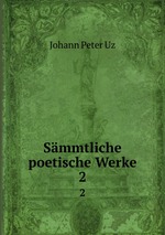 Smmtliche poetische Werke. 2