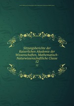 Sitzungsberichte der Kaiserlichen Akademie der Wissenschaften, Mathematisch-Naturwissenschaftliche Classe. 52