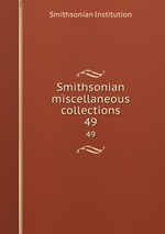 Smithsonian miscellaneous collections. 49