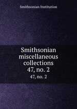 Smithsonian miscellaneous collections. 47, no. 2