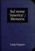 Sul nome "America".: Memoria