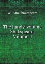 The handy-volume Shakspeare, Volume 4