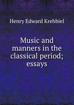 Music and manners in the classical period; essays