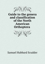 Guide to the genera and classification of the North American Orthoptera