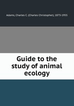 Guide to the study of animal ecology