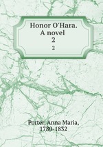 Honor O`Hara. A novel . 2