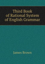Third Book of Rational System of English Grammar