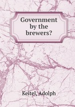 Government by the brewers?