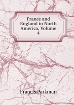 France and England in North America, Volume 4