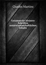 Gesammelte kleinere Schriften naturwissenschaftlichen Inhalts